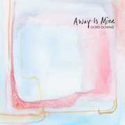 Away Is Mine , Gord Downie