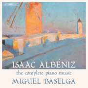 Complete Piano Music , Miguel Baselga
