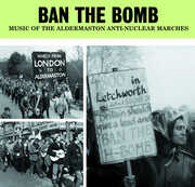 Ban The Bomb: Music Of The Aldermaston Anti-Nuclear Marches /  Various [Import] 