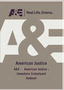 A&E - American Justice: Jonesboro Schoolyard Ambush