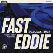 Shake A Tail Feather , Fast Eddie