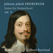 Suites for Harpsichord Vol. 3 , Gilbert Rowland