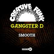 Smooth , Gangster-D