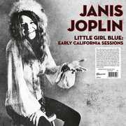 Little Girl Blue: Early California Sessions , Janis Joplin