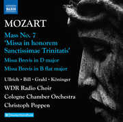 Mozart: Complete Masses, Vol. 3 - Mass No. 7 "Missa in honorem Sanctissimae Trinitatis"; Missa brevis in D major; Missa , Christoph Poppen