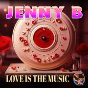 Love Is The Music , Jenny B