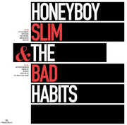 Honeyboy Slim & The Bad Habits , Honeyboy Slim & the Bad Habits