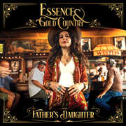 Father's Daughter , Essence & Gold Country