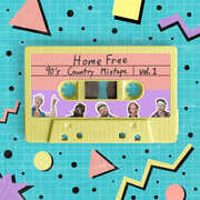 90's Country Mixtape Vol. 1 , Home Free
