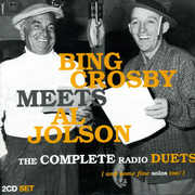Bing Crosby Meets Al Jolson: The Complete Radio Duets , Bing Crosby