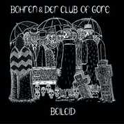Beileid , Bohren & der Club of Gore