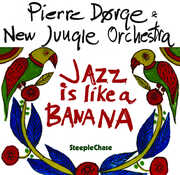Jazz in Like a Banana , Pierre D rge
