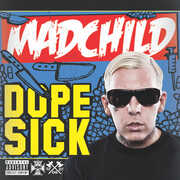 Dope Sick , Madchild