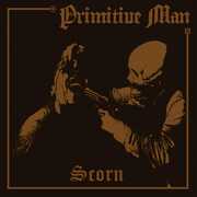 Scorn , Primitive Man