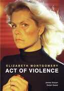 Act of Violence , Elizabeth Montgomery