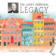Launy Grondahl Legacy 4 , The Danish Radio Symphony Orchestra The Danish Radio Choir Grondahl