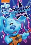 Blue's Clues And You! Blue's Sing-Along Spectacular 