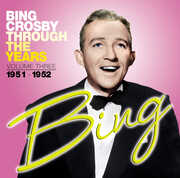 Through the Years: Volume Three (1951-1952) , Bing Crosby