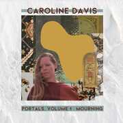 Portals Volume 1: Mourning , Caroline Davis
