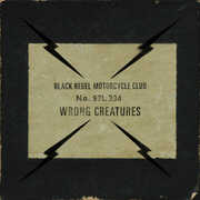 Wrong Creatures , Black Rebel Motorcycle Club