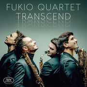 Albright Haas Mellitis And Shaw: Transcend , Fukio Saxophone Quartett