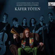 Kafer toten - Lieder Cycle by Alexander Maria Wagner (b. 1995) , Graham F. Valentine