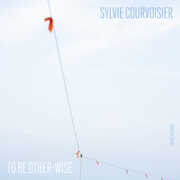 To Be Other-Wise , Sylvie Courvoisier