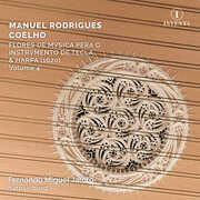 Coelho: Flores de Musica, Vol. 4 , Fernando Miguel Jaloto