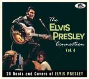 The Elvis Presley Connection Vol. 4: 28 Roots And Covers of Elvis Presley (Various Artists) , Various Artists