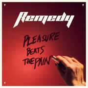 Pleasure Beats The Pain , The Remedy