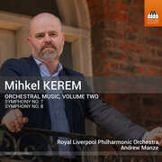 Mihkel Kerem: Orchestral Music, Vol. 2 , Royal Liverpool Philharmonic Orchestra