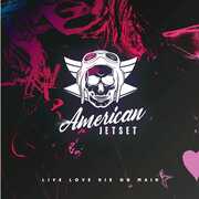 Live Love Die on Main , American Jetset