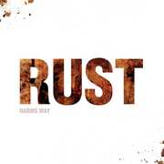 Rust , Harms Way