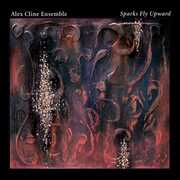 Sparks Fly Upward , Alex Cline