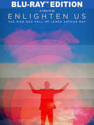 Enlighten Us: The Rise and Fall of James Arthur Ray