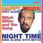Happy Times Sing Along With Mitch / Night Time Sing Along With Mitch , Mitch Miller