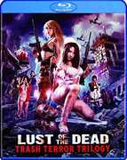 Lust Of The Dead: Trash Terror Trilogy