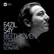 Beethoven: Complete Piano Sonatas , Fazil Say