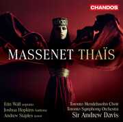 Thais , Toronto Mendelssohn Choir Toronto Symphony Orchestra Davis