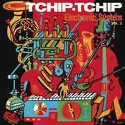 Tchip Tchip (vol. 3) , Electronic System