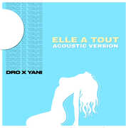 Elle a Tout (Acoustic Version) , Dro X Yani