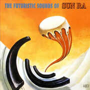 The Futuristic Sounds Of Sun Ra , Sun Ra