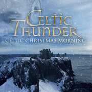 Celtic Christmas Morning , Celtic Thunder