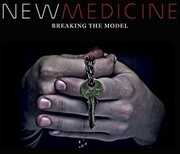 Breaking The Model , New Medicine
