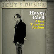 Alone Together , Hayes Carll