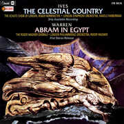 Ives: The Celestial Country / Warren: Abram in Egypt (Various Artists) , Various Artists
