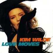 Love Moves - Expanded Deluxe 3 Disc Set [Import] , Kim Wilde