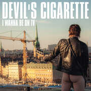I Wanna Be On Tv , Devils Cigarette