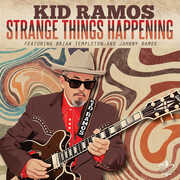 Strange Things Happening , Kid Ramos