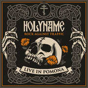 Rock Against Traffic - Live In Pomona , Holyname